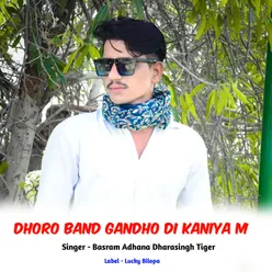 Dhoro Band Gandho Di Kaniya M